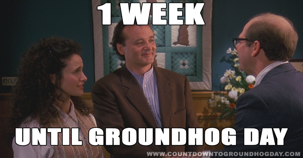 1 week until Groundhog Day