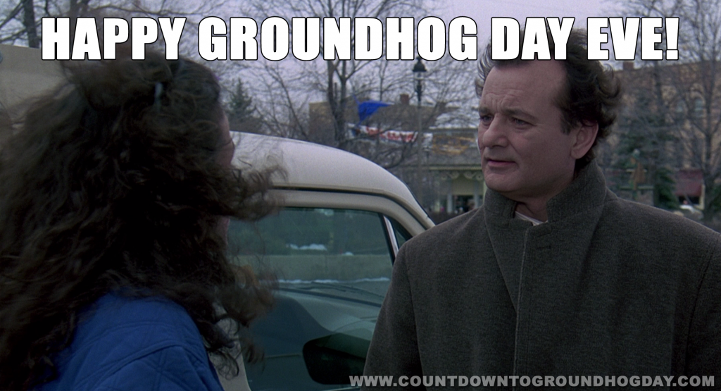 Happy Groundhog Day Eve