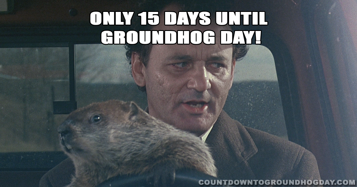 15 days until Groundhog Day 2021